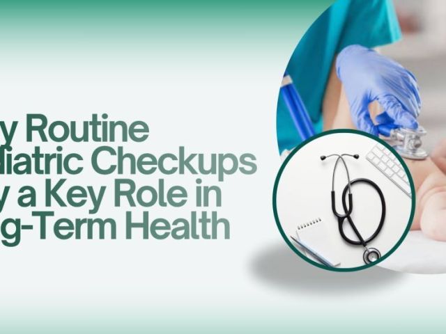 why-routine-pediatric-checkups-play-a-key-role