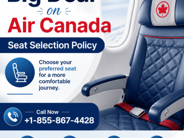big-deal-on-air-canada-seat-selection-policy-call-1-855-867-4428