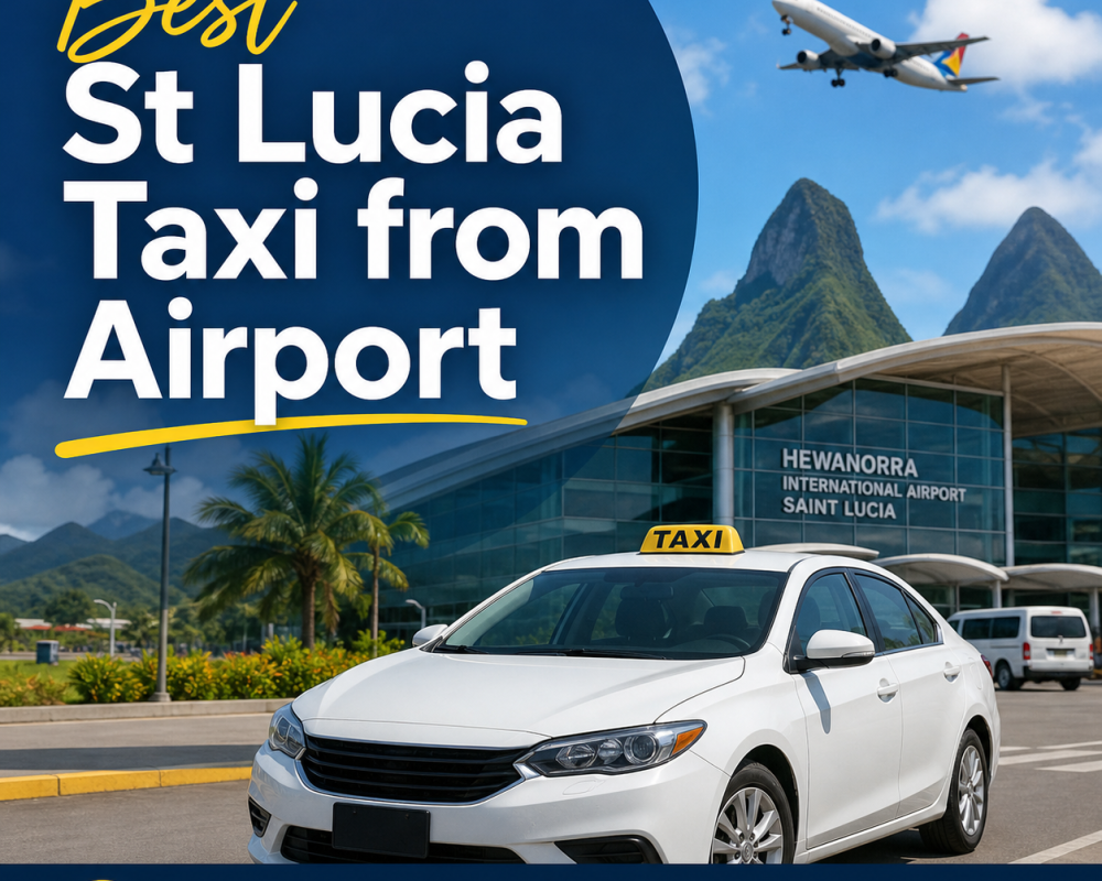 best-st-lucia-taxi-from-airport-fast-reliable-transfers