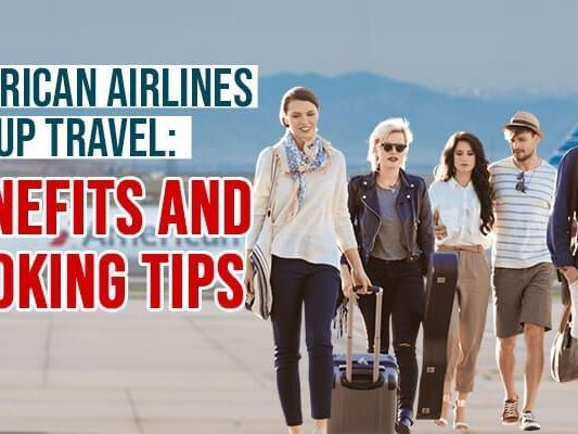 american-airlines-group-travel-benefits-and-booking-tips