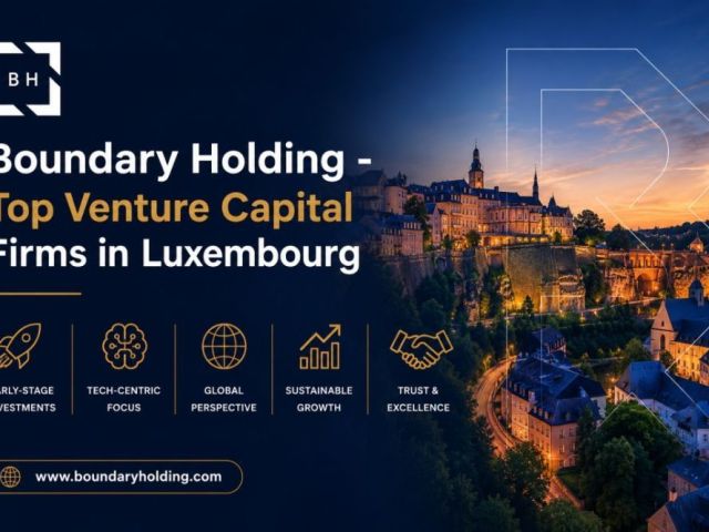 boundary-holding-top-venture-capital-firms-in-luxembourg