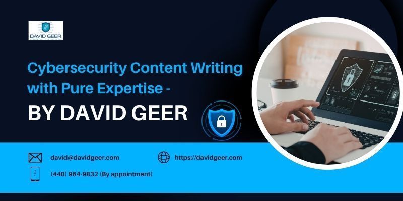 cybersecurity-content-writing-with-pure-expertise-by-david-geer-big-0