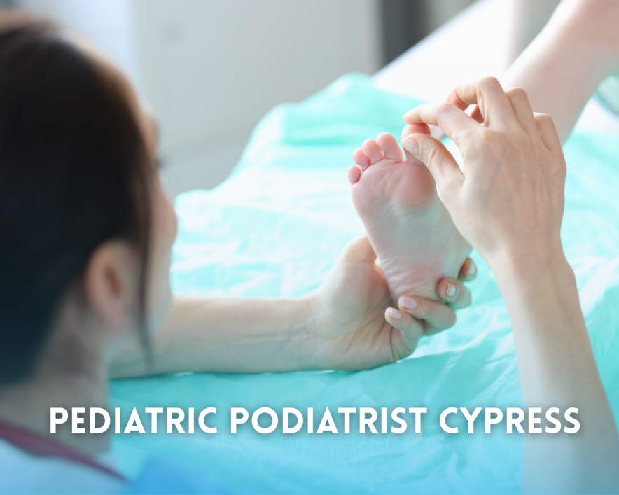 best-pediatric-podiatrist-in-cypress-tx