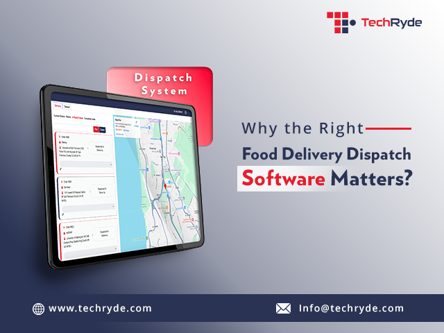 why-the-right-food-delivery-dispatch-software-matters-big-0