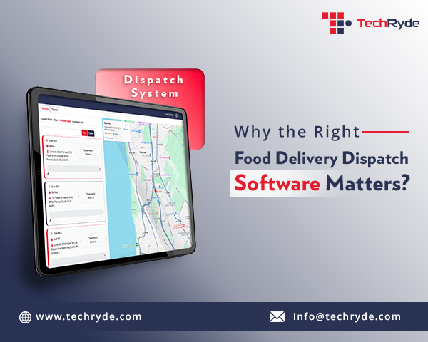 why-the-right-food-delivery-dispatch-software-matters