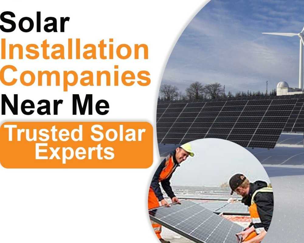 solar-installation-companies-near-me-trusted-solar-experts