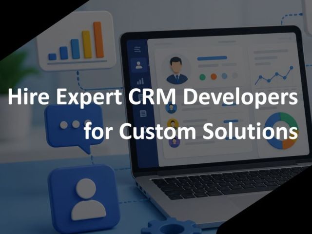 hire-expert-crm-developers-for-custom-solutions
