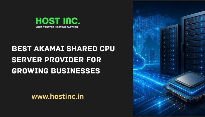 best-akamai-shared-cpu-server-provider-for-growing-businesses-big-0