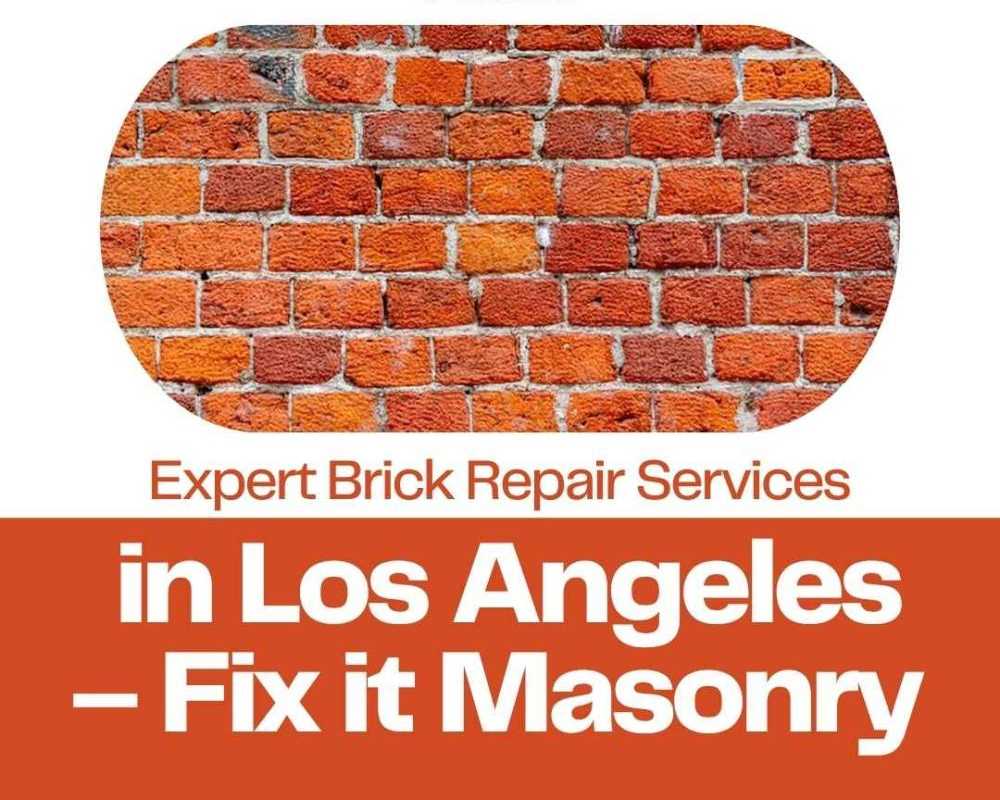 expert-brick-repair-services-in-los-angeles-fix-it-masonry