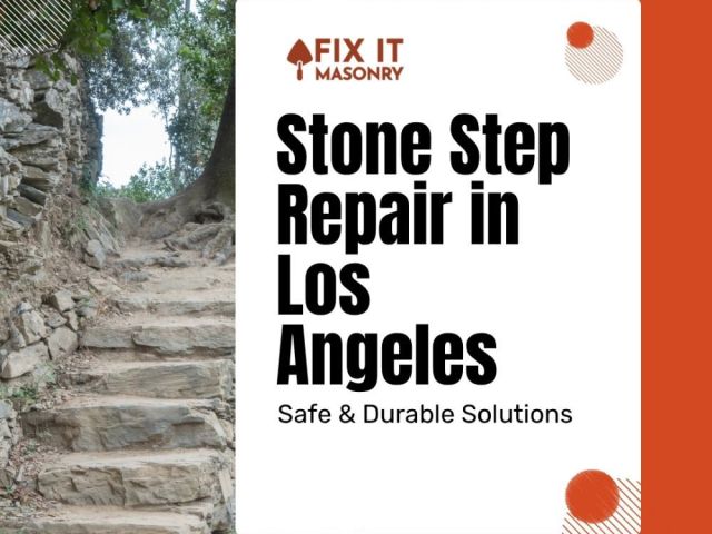 stone-step-repair-in-los-angeles-safe-durable-solutions