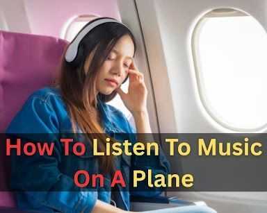 can-you-listen-to-music-on-a-plane-everything-you-need-to-know