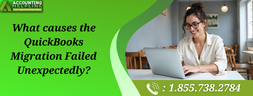 best-solutions-for-quickbooks-migration-failed-unexpectedly-big-0