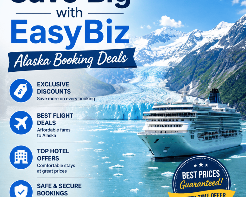 save-big-with-easybiz-alaska-booking-deals-1-855-867-4428