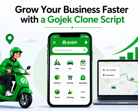 grow-your-business-faster-with-a-gojek-clone-script