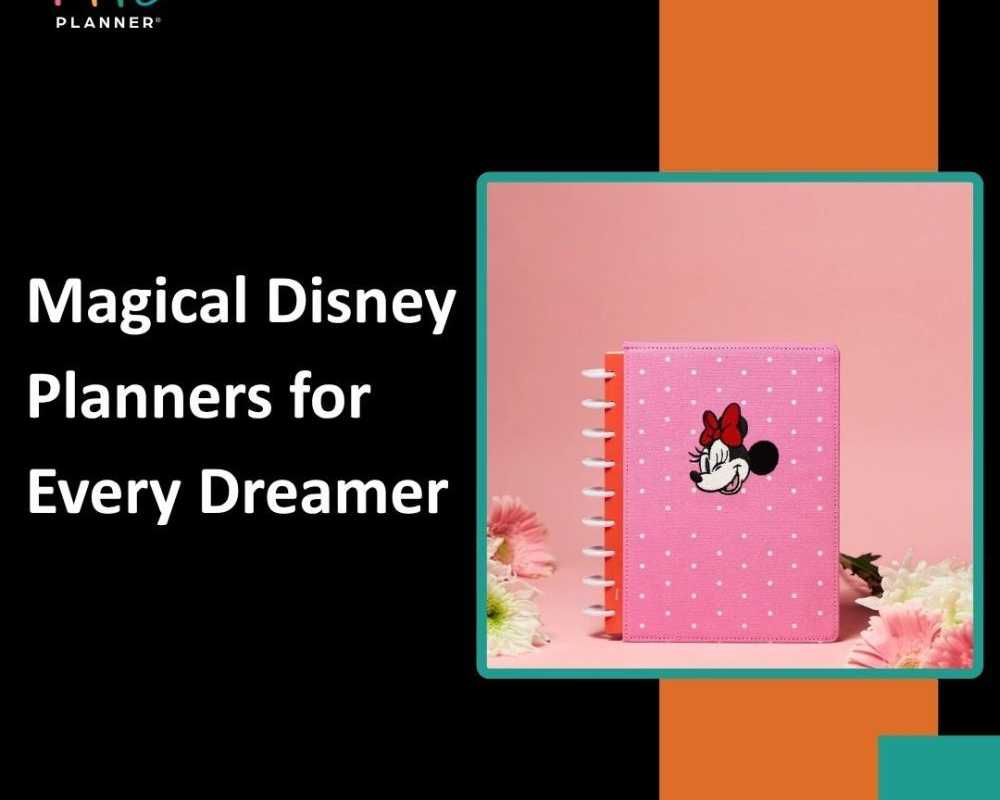 magical-disney-planners-for-every-dreamer
