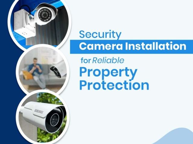 security-camera-installation-for-reliable-property-protection