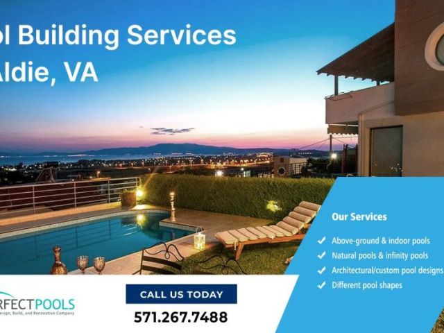 reliable-pool-building-services-in-aldie-va-for-backyard-fun