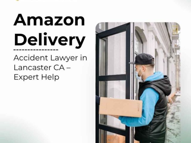 amazon-delivery-accident-lawyer-in-lancaster-ca-expert-help