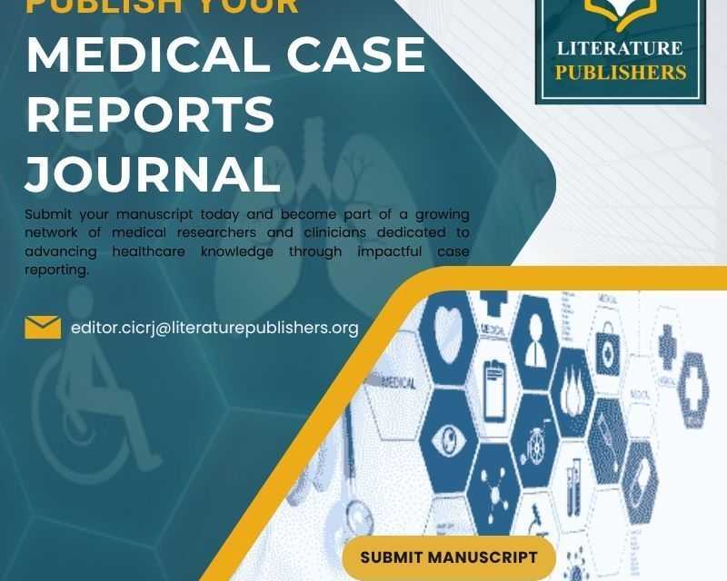 publish-medical-case-reports-journal-with-experts-today