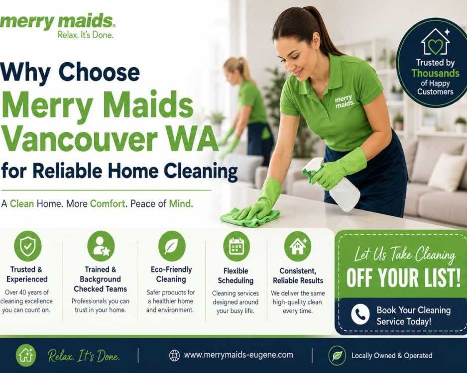 why-choose-merry-maids-vancouver-wa-for-reliable-home-cleaning