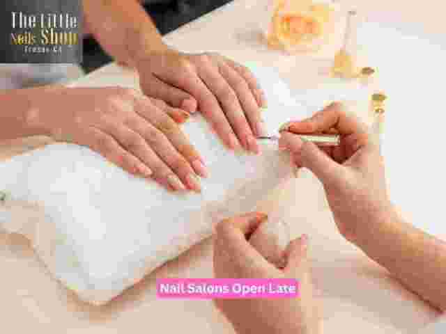 the-advantages-of-reliable-nail-salons-open-late