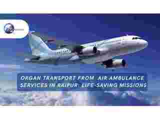 air-ambulance-services-in-raipur-organ-transport-small-0