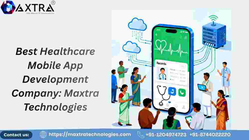 build-smart-healthcare-mobile-apps-with-maxtra-technologies-big-0