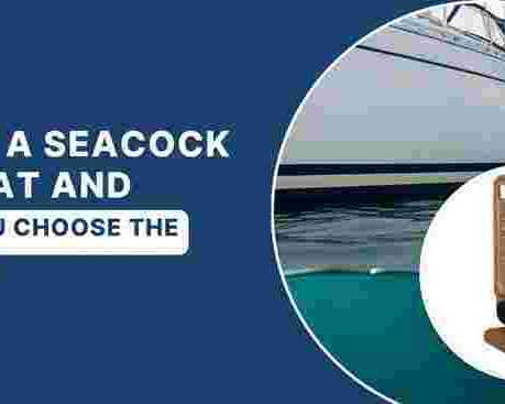 what-is-a-seacock-on-a-boat-and-how-do-you-choose-one