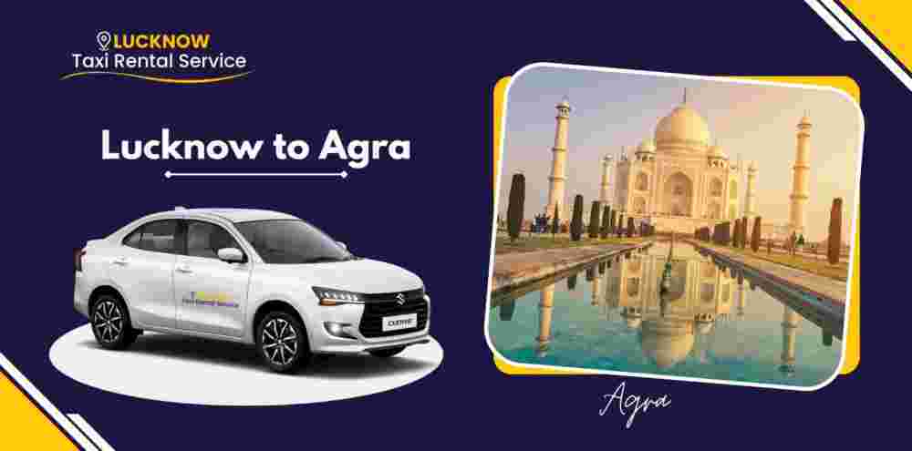 lucknow-to-agra-cab-booking-starting-at-rs4560-one-way-round-trip-big-0