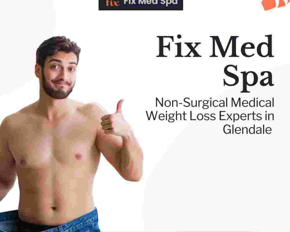 fix-med-spa-non-surgical-medical-weight-loss-experts-in-glendale