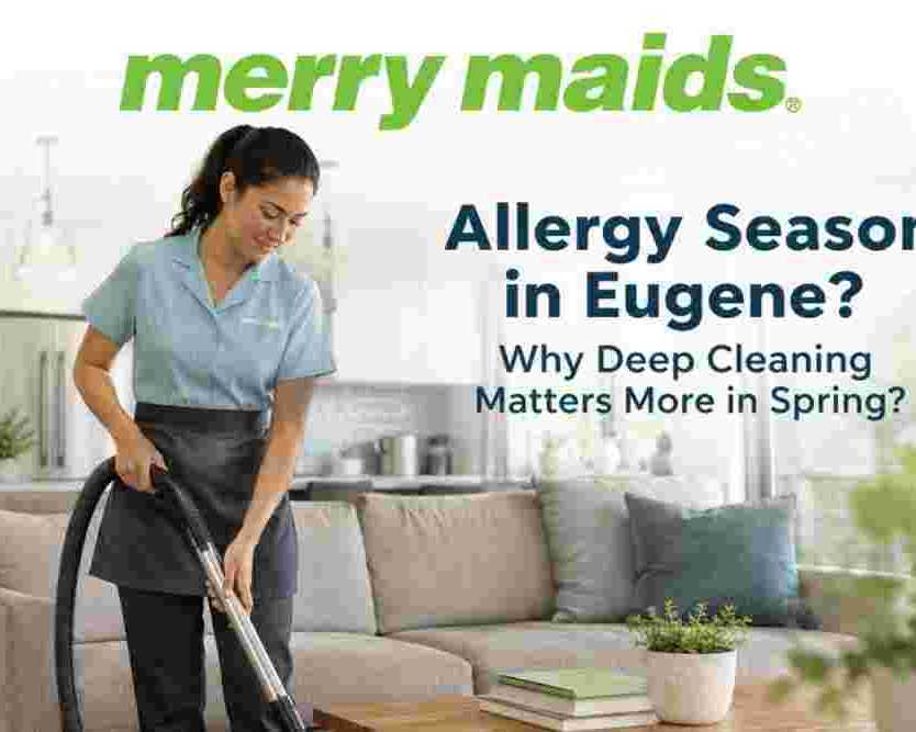 why-deep-cleaning-is-essential-during-allergy-season-in-eugene