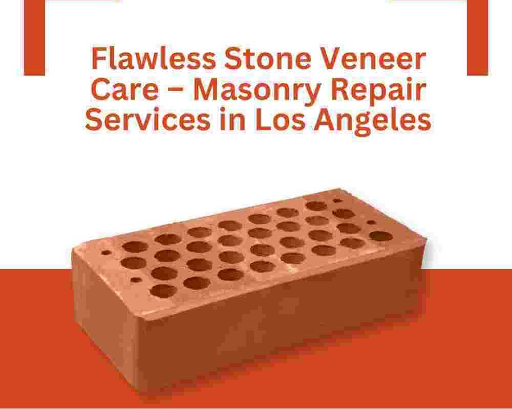 flawless-stone-veneer-care-masonry-repair-services