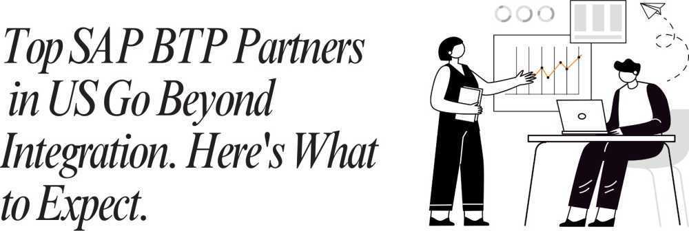 top-sap-btp-partners-in-us-go-beyond-integration-heres-what-to-expect-big-0