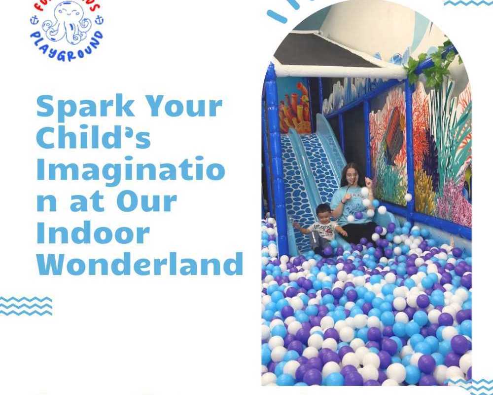 spark-your-childs-imagination-at-our-indoor-wonderland