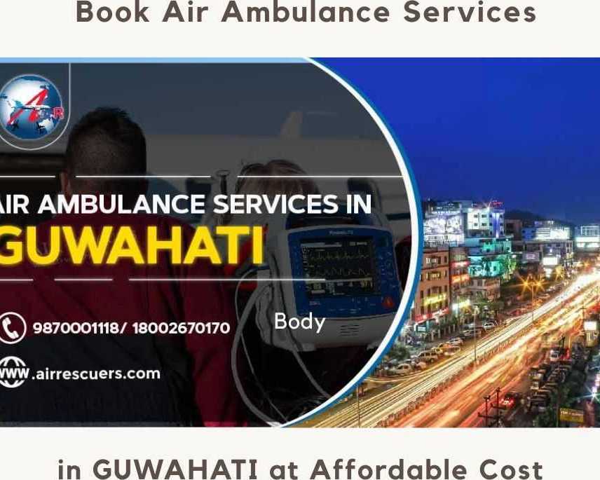 fast-dead-body-transportation-by-air-ambulance-services-in-guwahati