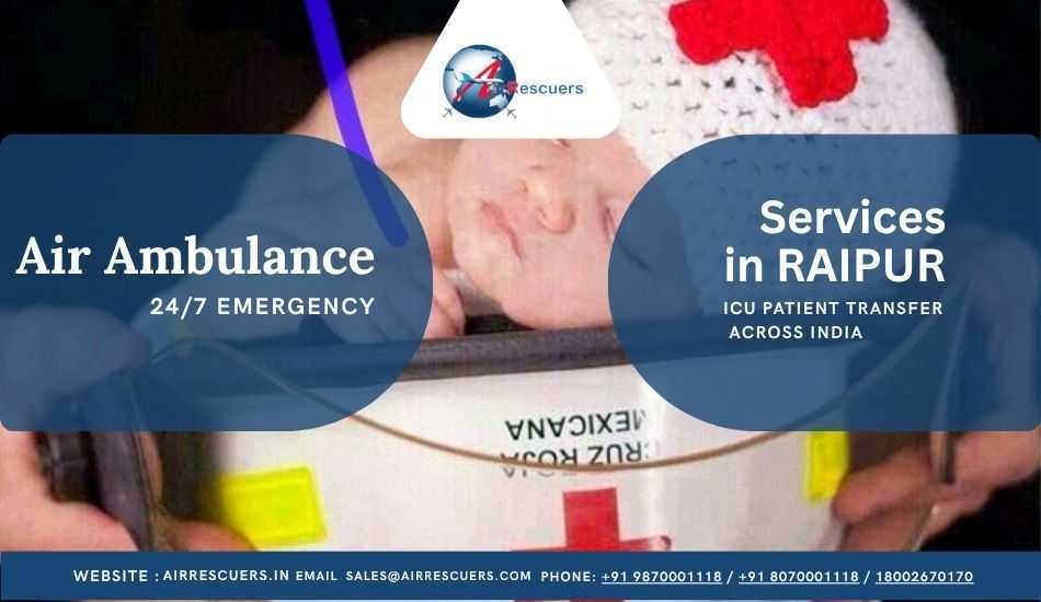 air-ambulance-transfers-from-raipur-to-major-metro-cities-big-1