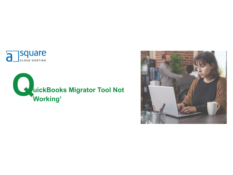 quickbooks-migrator-tool-not-working-quick-and-easy-fixes-small-0