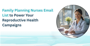 target-family-planning-nurses-email-list-for-better-engagement-big-0