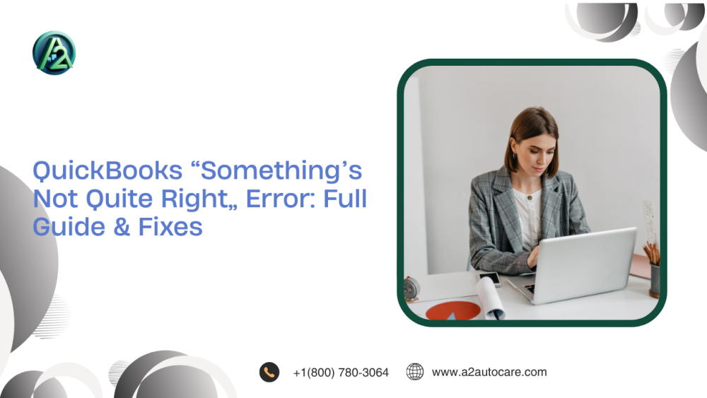 quickbooks-somethings-not-quite-right-we-can-help-big-0