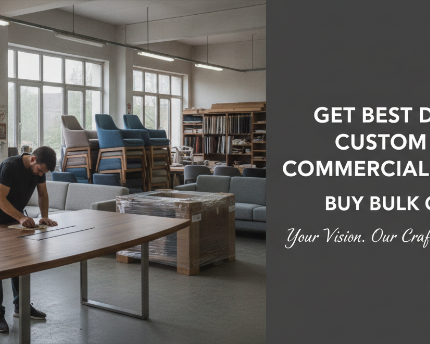 get-best-deals-on-custom-made-commercial-furniture-buy-bulk-orders