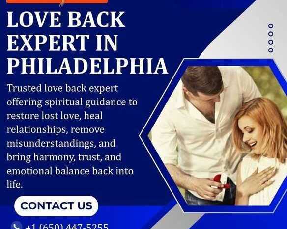 trusted-love-back-expert-in-philadelphia-for-relationship-solutions