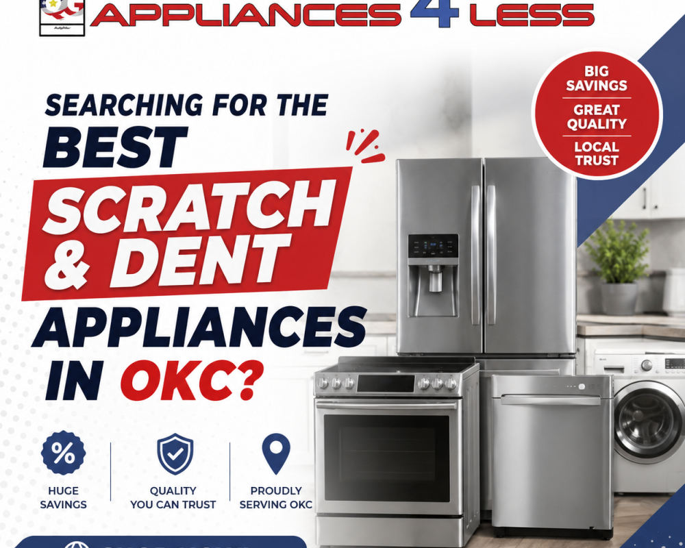 searching-for-the-best-scratch-and-dent-appliances-in-okc