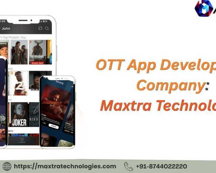 custom-ott-app-development-for-streaming-platforms-maxtra-technologies