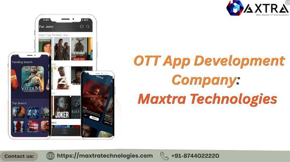 custom-ott-app-development-for-streaming-platforms-maxtra-technologies-big-0
