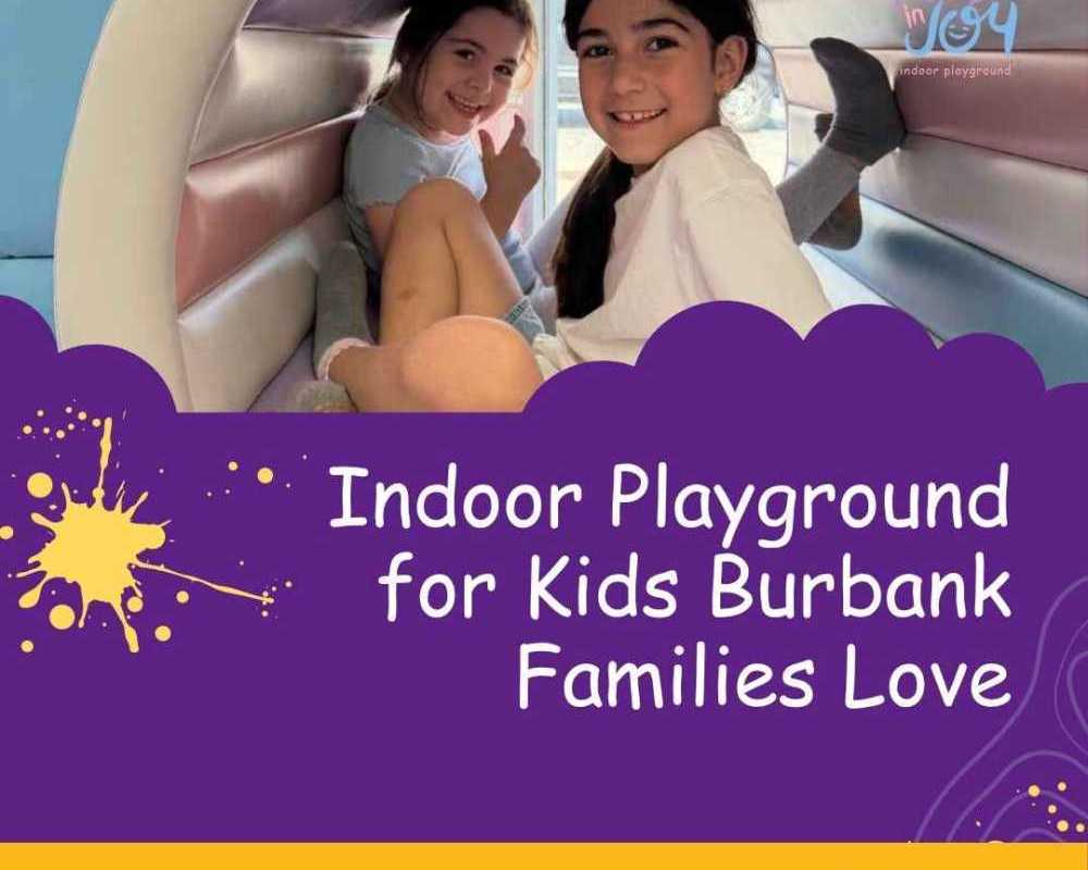 indoor-playground-for-kids-burbank-families-love