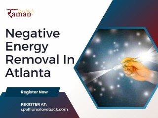 Negative Energy Removal In Atlanta With Help Of Astrologer Raman Ji