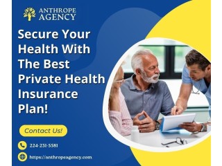 Secure Your Health With The Best Private Health Insurance Plan!