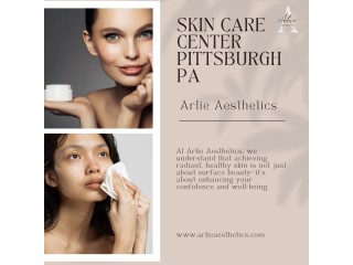 Arlie Aesthetics: Your premier destination for skin care in Pittsburgh