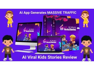 AI Viral Kids Stories Review: Transform 2-Minute Kids’ Stories into a Gold Rush