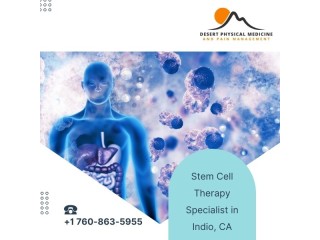 Stem Cell Therapy Specialist in Indio, CA